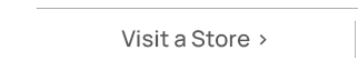 Visit a Store