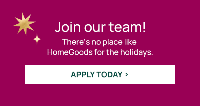 Join our team. Apply today.