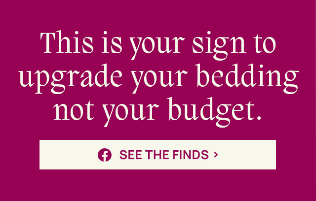 This is your sign to upgrade your bedding not your budget. See the finds.